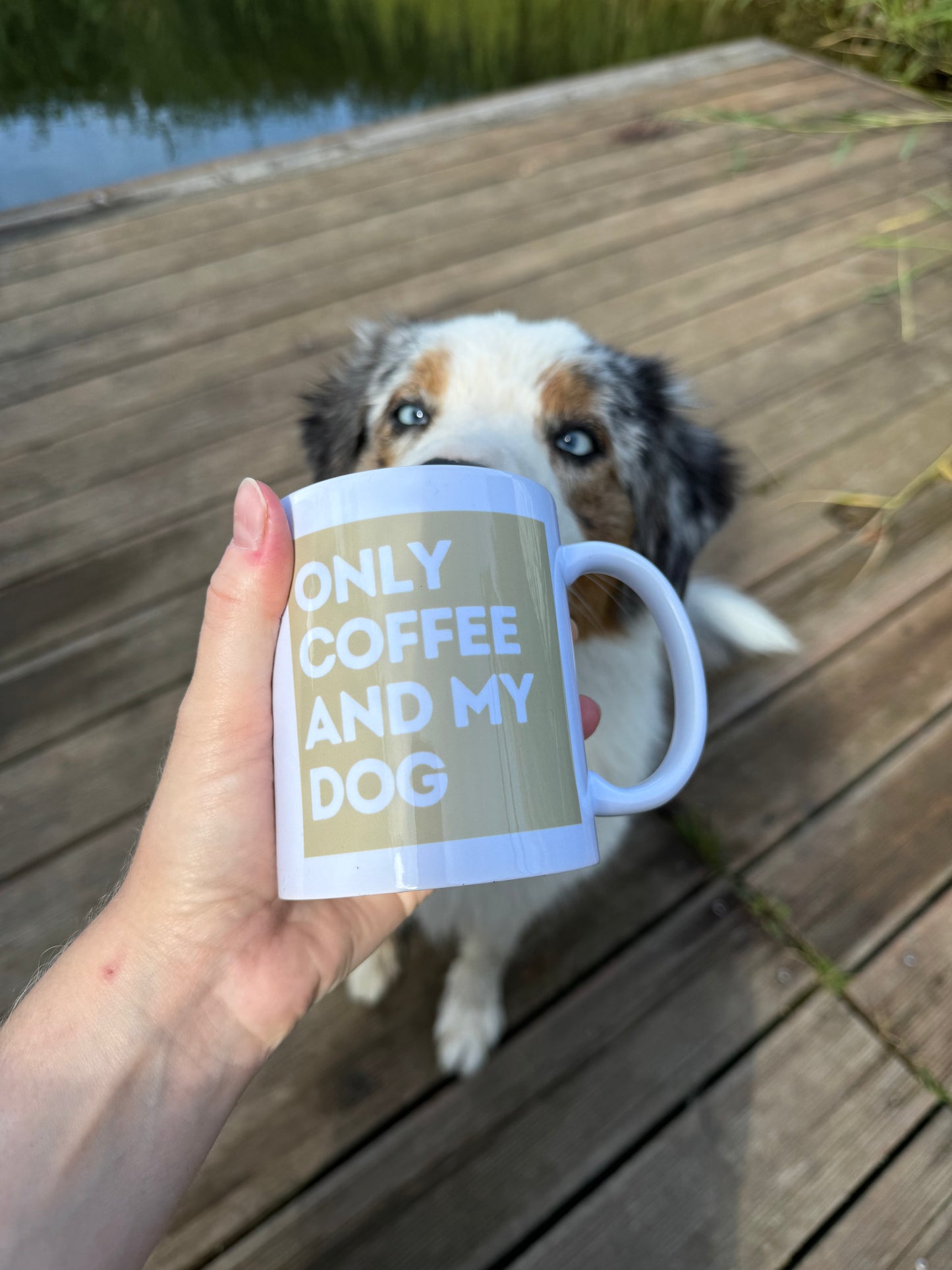 Tasse - Only coffee and my dog
